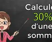 Apprendre à calculer 30% d’une somme en 3 étapes simples